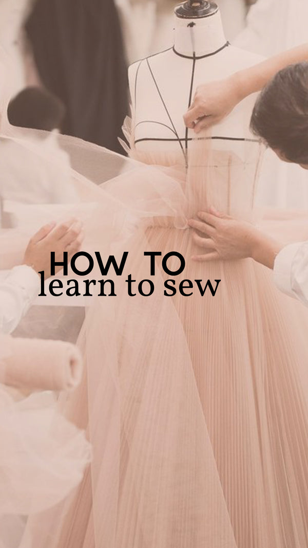 HOW TO LEARN TO SEW